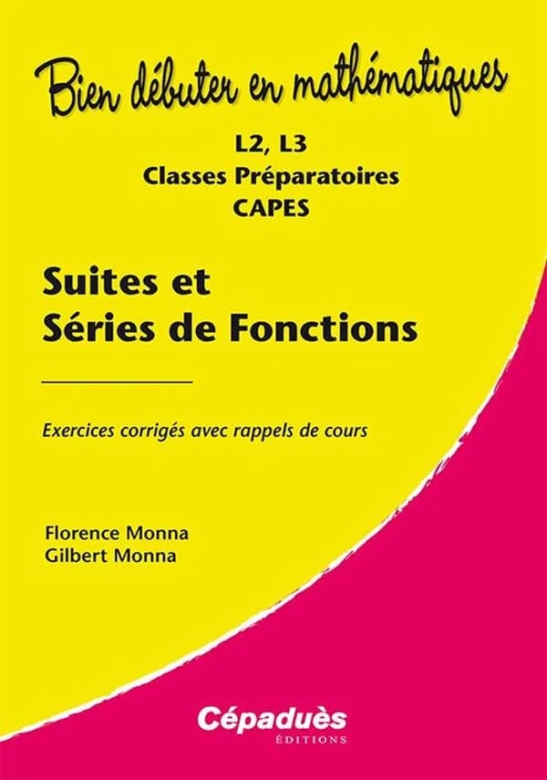 Suites et séries de fonctions : L2, L3, classes préparatoires, CAPES