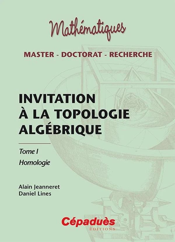 Invitation à la topologie algébrique. Tome 1, Homologie