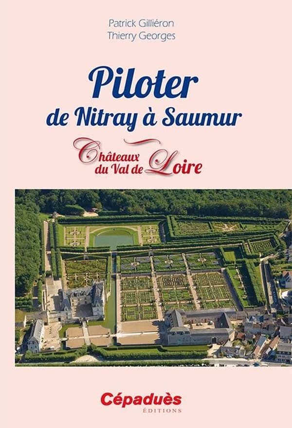 Piloter de Nitray à Saumur : châteaux du Val de Loire