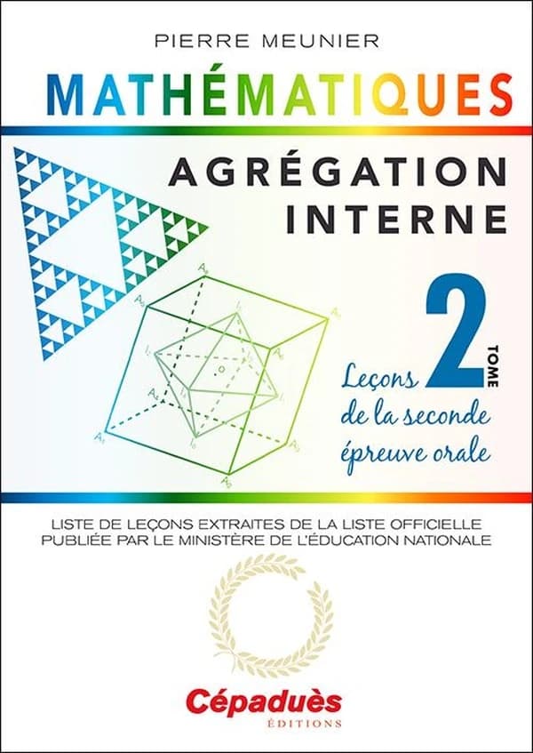 Agrégation interne de mathématiques. Tome 2, Leçons de la seconde épreuve orale