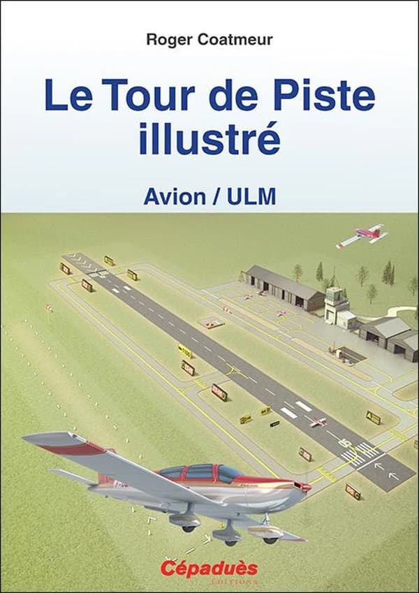 Le tour de piste illustré : avions, ULM