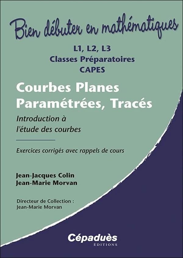 Courbes planes paramétrées, tracés : introduction à l'étude des courbes : exercices corrigés avec rappels de cours : L1, L2, L3, classes préparatoires, CAPES