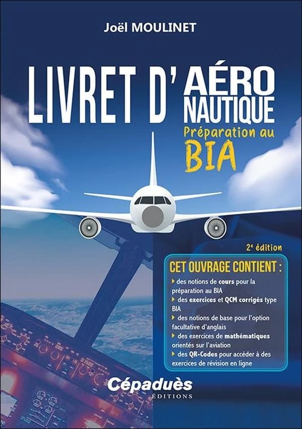 Livret d'aéronautique : préparation au BIA (2e éd.) Joël Moulinet