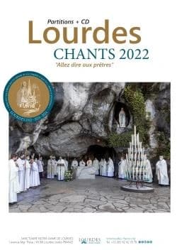 Lourdes : chants 2022 pour la messe : "Allez dire aux prêtres"