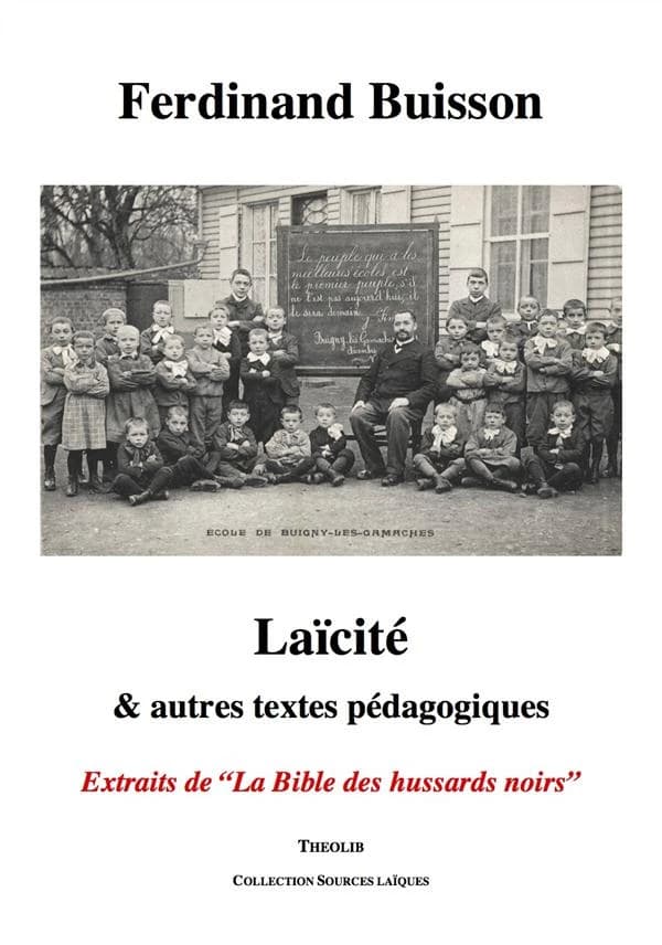Laïcité & autres textes pédagogiques : extraits du Nouveau dictionnaire de pédagogie et d'instruction primaire, 1911