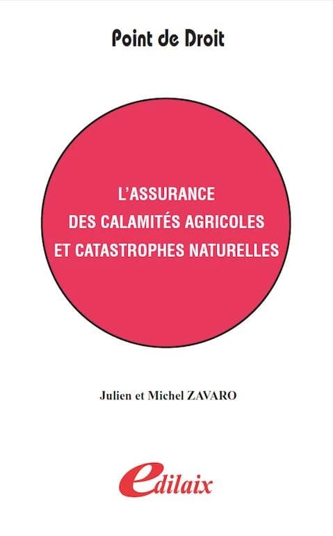 L'assurance des calamités agricoles et catastrophes naturelles