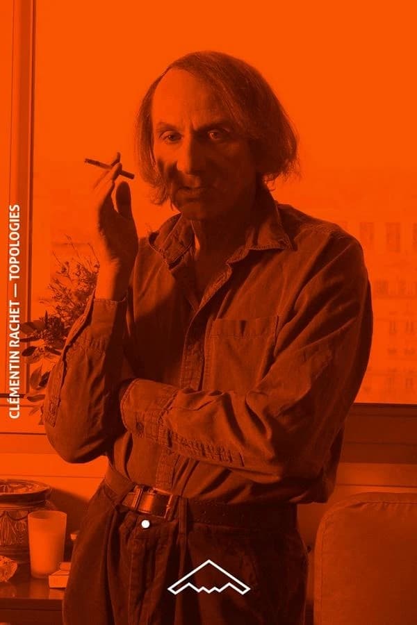 Topologies : au milieu du monde de Michel Houellebecq