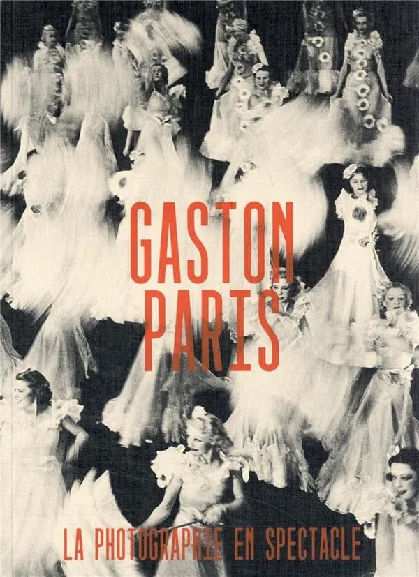 Gaston Paris, La photographie en spectacle : [exposition, Paris, Centre Pompidou, Musée national d'art moderne, 19 janvier-18 avril 2022]