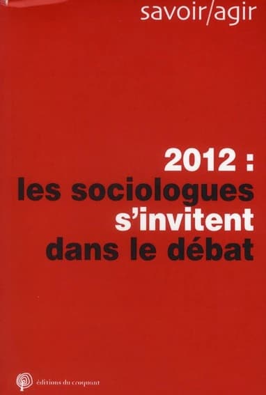 2012, les sociologues s'invitent dans le débat