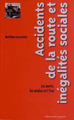 Accidents de la route et inégalités sociales : les morts, les médias et l'État