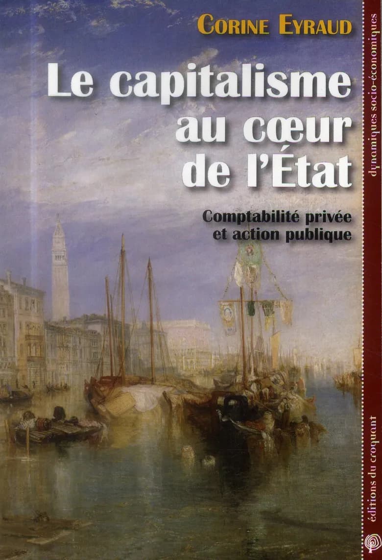 Le capitalisme au coeur de l'État : comptabilité privée et action publique