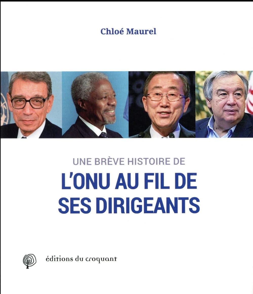 Une brève histoire de l'ONU au fil de ses dirigeants