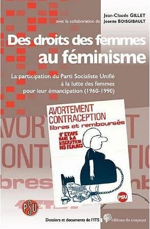 Des droits des femmes au féminisme : la participation du Parti socialiste unifié à la lutte des femmes pour leur émancipation, 1960-1990