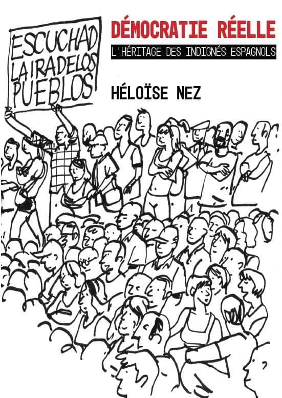 Démocratie réelle : l'héritage des indignés espagnols