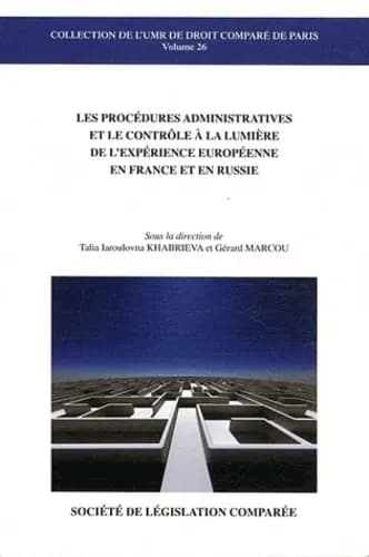 Les procédures administratives et le contrôle à la lumière de l'expérience européenne en France et en Russie