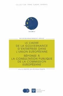 Le cadre de la gouvernance d'entreprise dans l'Union européenne : réponse à la consultation publique de la Commission européenne