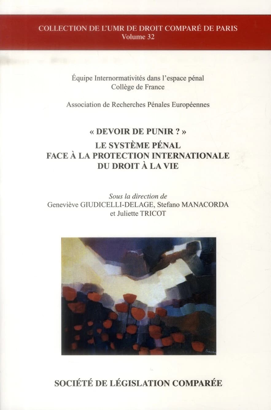 Devoir de punir ? : le système pénal face à la protection internationale du droit à la vie