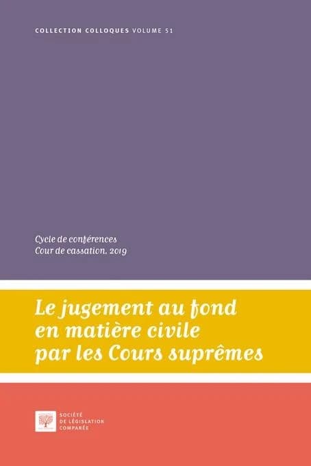 Le jugement au fond en matière civile par les Cours suprêmes : cycle de conférences, Grand'chambre de la Cour de cassation, 2019