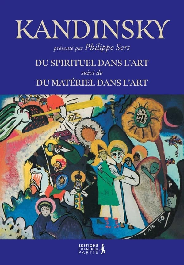Du spirituel dans l'art. suivi de Du matériel dans l'art