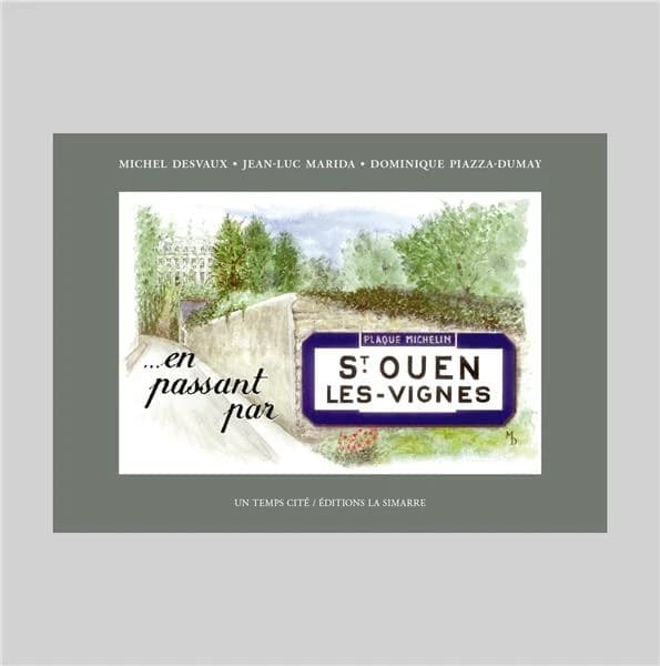 ... en passant par Saint-Ouen-Les-Vignes : ... un circuit de découverte du village