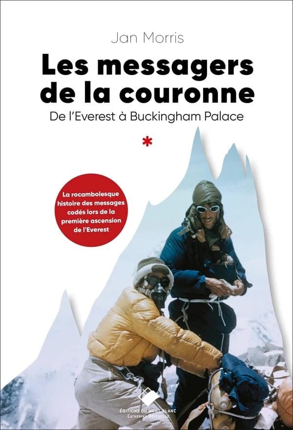 Les messagers de la couronne : de l'Everest à Buckingham Palace : récit