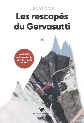 Les rescapés du Gervasutti : récit