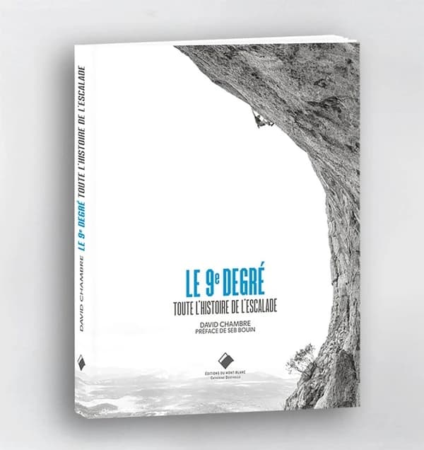 Le 9e degré : Toute l'histoire de l'escalade