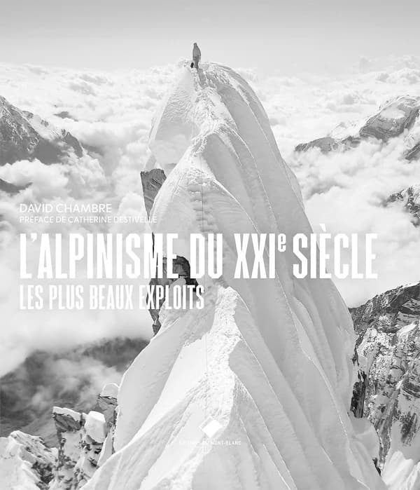 L'alpinisme du XXIe siècle : les plus beaux exploits
