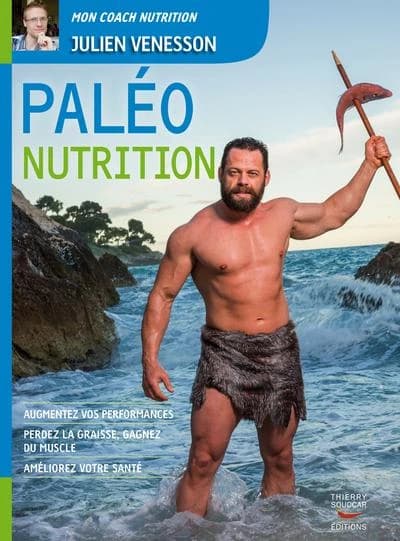 Paléo nutrition : le guide paléo pour la santé et la performance