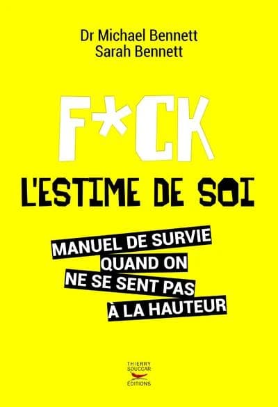 F[u]ck l'estime de soi : manuel de survie quand on ne se sent pas à la hauteur