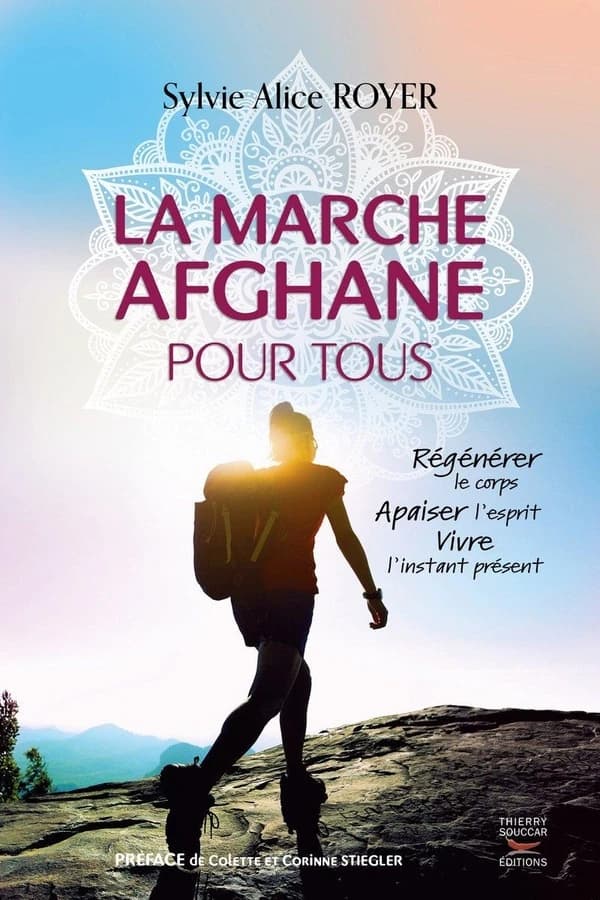 La marche afghane pour tous : régénérer le corps, apaiser l'esprit, vivre l'instant présent