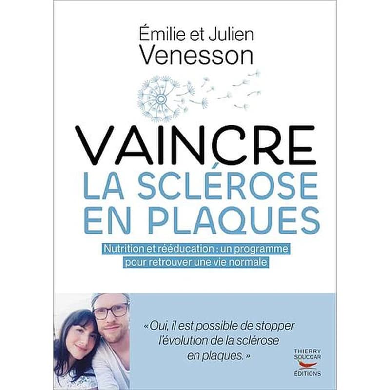 Vaincre la sclérose en plaques (Nouvelle éd.) Émilie et Julien Venesson
