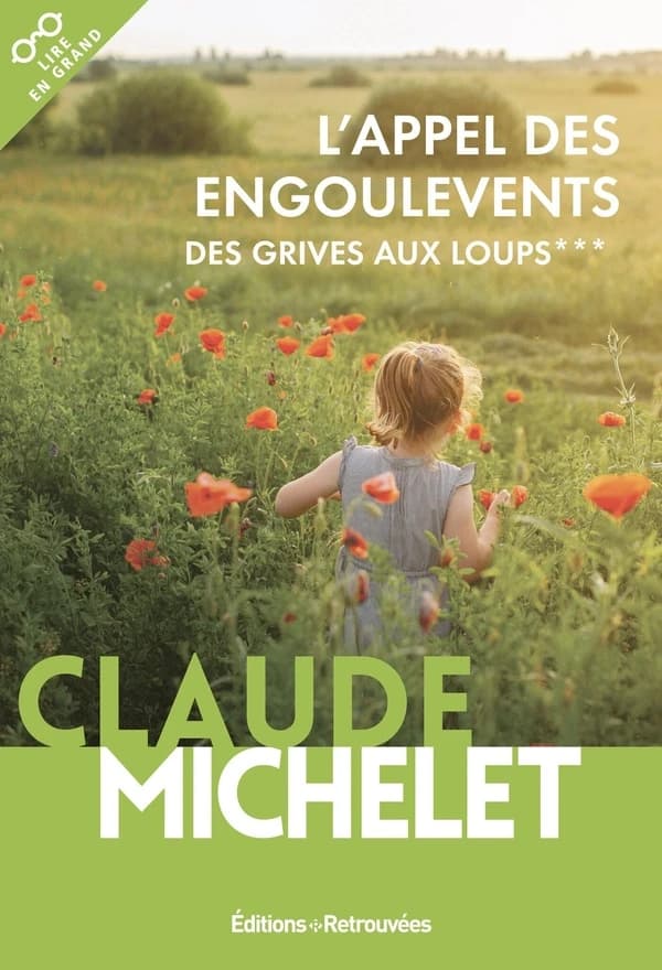 L'appel des engoulevents : roman ([Éd. en gros caractères]) Claude Michelet