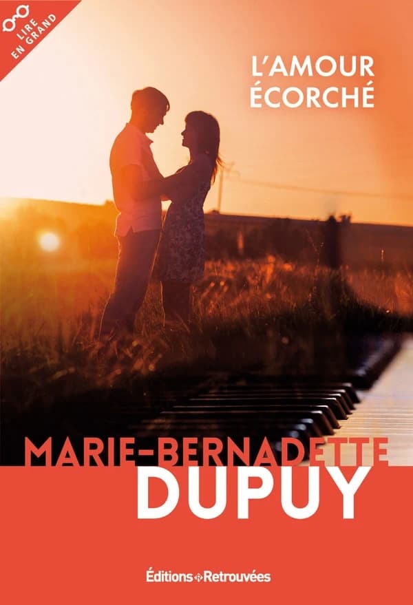 L'amour écorché ([Éd. en gros caractères]) Marie-Bernadette Dupuy