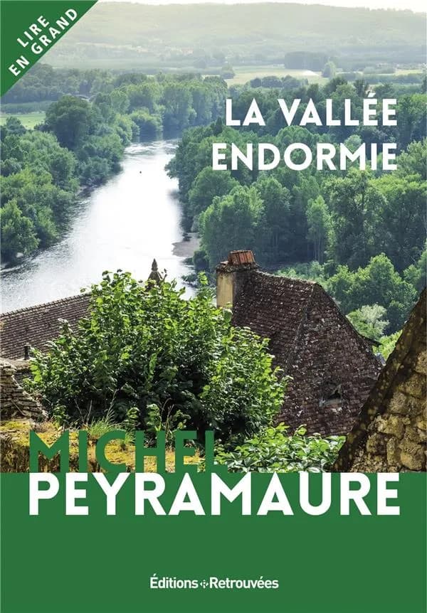 La vallée endormie ([Éd. en gros caractères]) Michel Peyramaure
