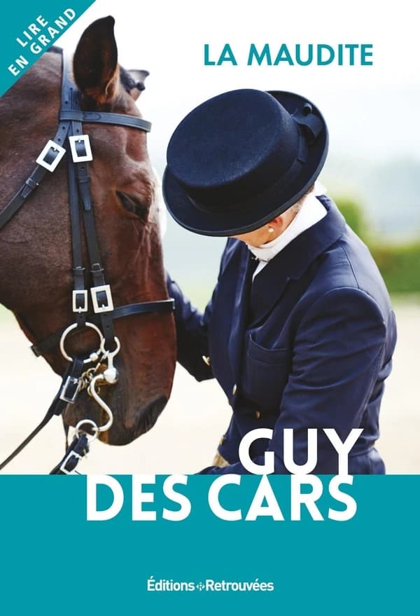 La maudite : roman ([Éd. en gros caractères]) Guy des Cars