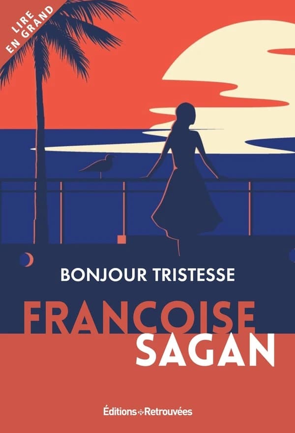 Bonjour tristesse : roman ([Éd. en gros caractères]) Françoise Sagan
