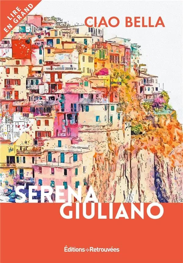 Ciao bella ([Éd. en gros caractères]) Serena Giuliano