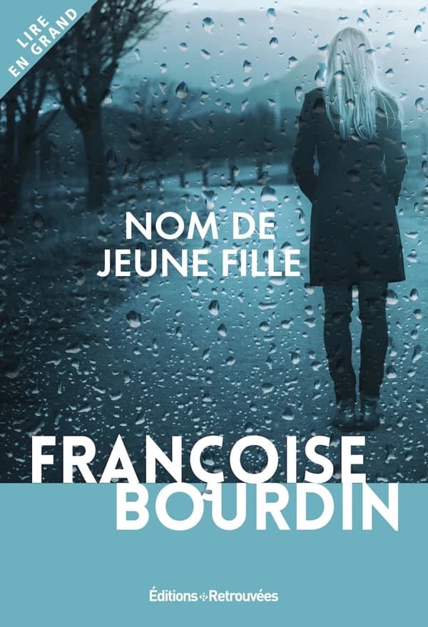 Nom de jeune fille ([Éd. en gros caractères]) Françoise Bourdin