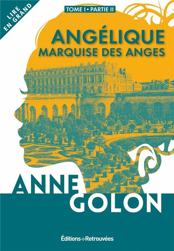 Angélique. Partie 2, 1660-février 1661 ([Éd. en grands caractères]) Anne Golon