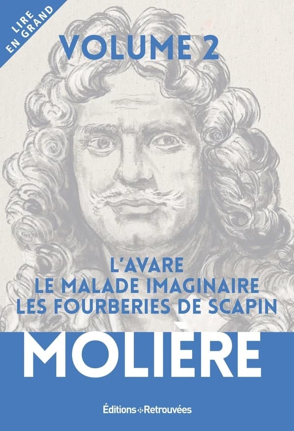 L'avare ; Le malade imaginaire ; Les fourberies de Scapin ([Éd. en grands caractères]) Molière