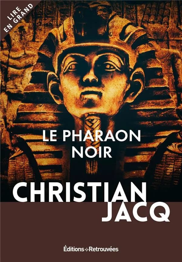 Le pharaon noir : roman ([Éd. en gros caractères]) Christian Jacq