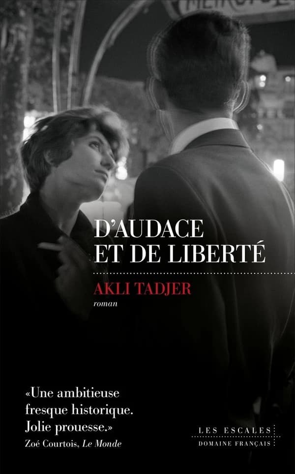 D'audace et de liberté : roman