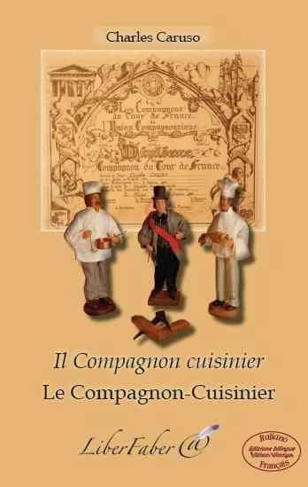 Le compagnon-cuisinier (Éd. bilingue italiano-français) Charles Caruso : Il compagnon cuisinier