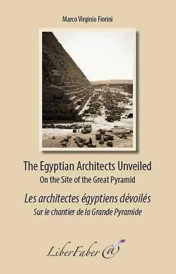 Les architectes égyptiens dévoilés : sur le chantier de la Grande Pyramide