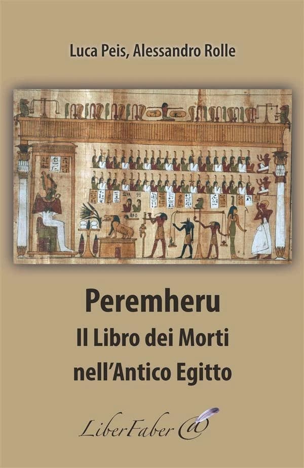 Peremheru : il "Libro dei morti" nell'antico Egitto