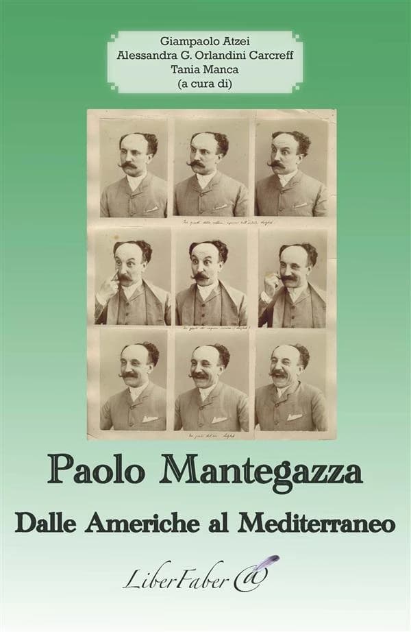 Paolo Mantegazza : dalle Americhe al Mediterraneo