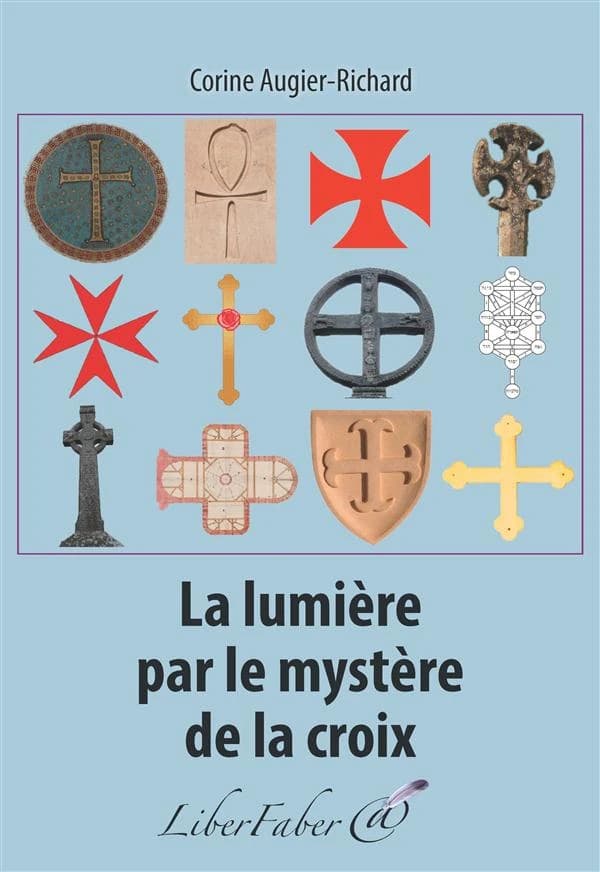 La lumière par le mystère de la croix : approches du symbolisme de la croix
