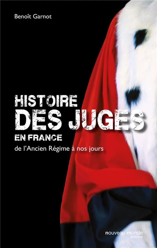 Histoire des juges en France : de l'Ancien régime à nos jours