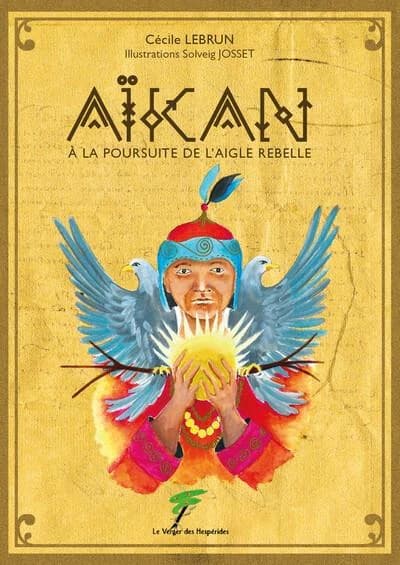 Aïkan : à la poursuite de l'aigle rebelle